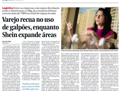 Matéria O Globo - Varejo recua no uso de galpões, enquanto Shei expande áreas